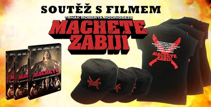 Soutěž o tři suprové balíčky k filmu Machete zabíjí