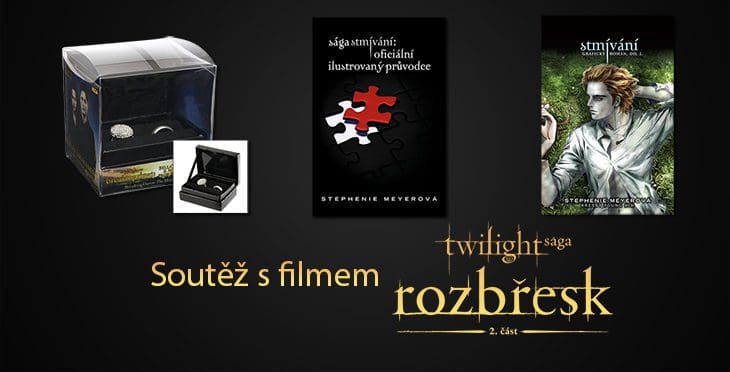 Soutěž o fantastické ceny k filmu Twilight saga: Rozbřesk – 2. část